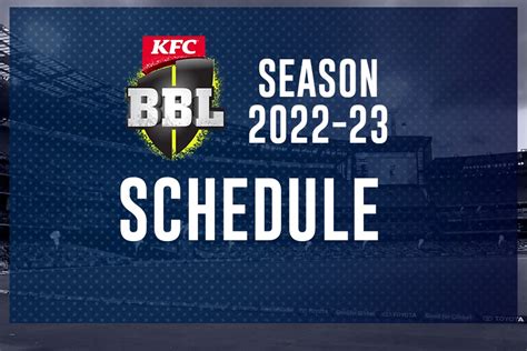 Big Bash League, 2022/23 Match Schedule, Scores & Results.